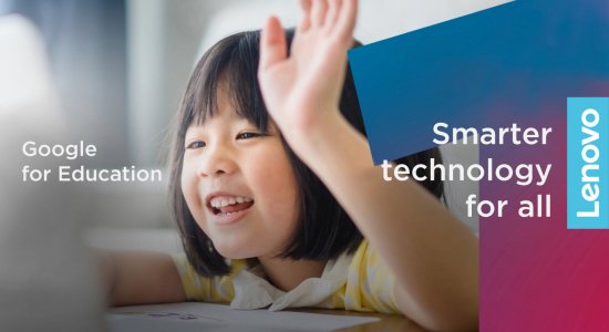 Lenovo & Google for Education: come realizzare un’aula digitale immersiva